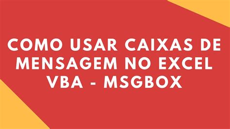 VBA Como Usar Caixas De Mensagem Msgbox No Excel 2013 YouTube