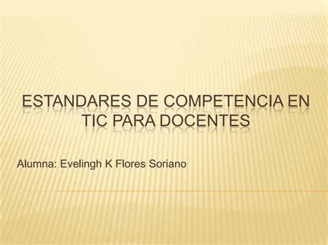 Estandares De Competencia En Tic Para Docentes Ppt