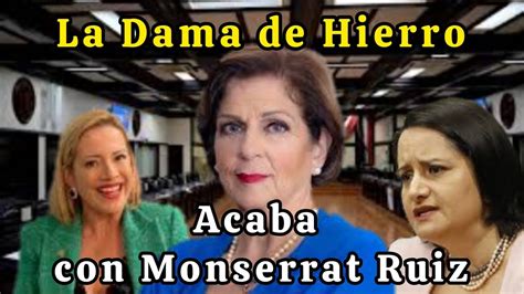 La Dama Hierro Acaba Con Monserrat Ruiz YouTube