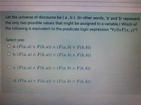 Solved Let The Universe Of Discourse Be A B In Other Chegg