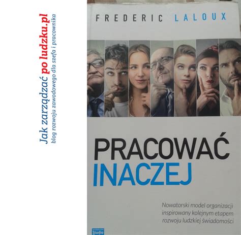 Zdjecie Do Recenzji Pracowa Inaczej Blog Jak Zarz Dza Po Ludzku