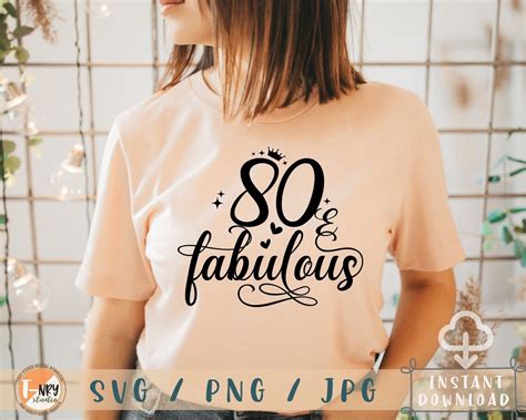 80 And Fabulous Svg 80th Birthday Svg Eighty Birthday Svg Eighty Svg 80 Years Old Svg 80th