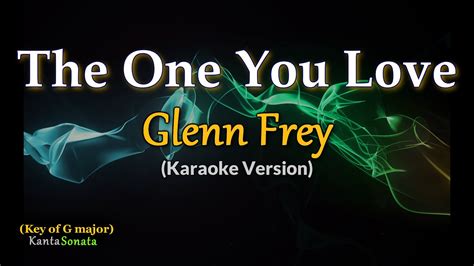 The One You Love Glenn Frey Karaoke Version YouTube