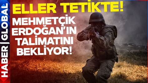 Eller Tetikte G Zler Ankara Da Mehmet Ik P R Dikkat Bekliyor T Rkiye