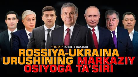 Rossiya Ukraina Urushining Markaziy Osiyoga Tasiri Fikratuz YouTube