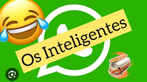 Grupo De Whatsapp Dos Inteligentes Youtube