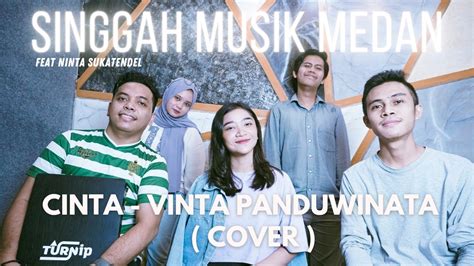 Cinta Vina Panduwinata Cover By Ninta Sukatendel Ft Singgah Musik