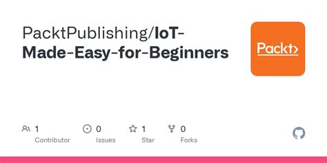 GitHub PacktPublishing IoT Made Easy For Beginners