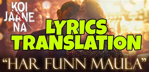 Har Funn Maula Lyrics Meaning in English – Koi Jaane Na - 𝔸𝕝𝕝 𝕝𝕪𝕣𝕚𝕔𝕤 𝕫𝕠𝕟𝕖