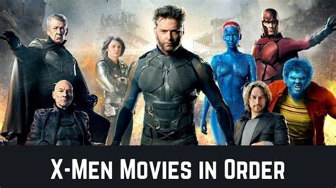 How to Watch X-Men Movies in Order [Chronologically and As per Release ...