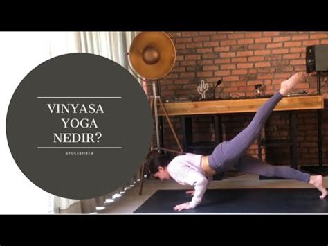 Vinyasa Nedir Vinyasa Yoga Dersi Yogabyirem YouTube