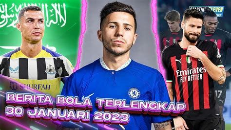 Berita Bola Terbaru 30 Januari 2023 Starting Eleven News