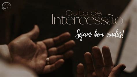 Culto de Intercessão 18 04 2023 YouTube