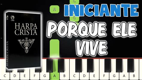 Porque Ele Vive Harpa Crist Piano E Teclado Iniciante N Vel