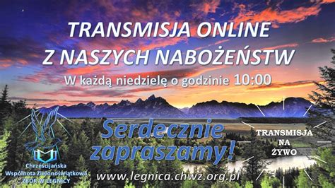 07 08 2022 niedziela ChWZ Zbór w Legnicy Nabożeństwo poranne