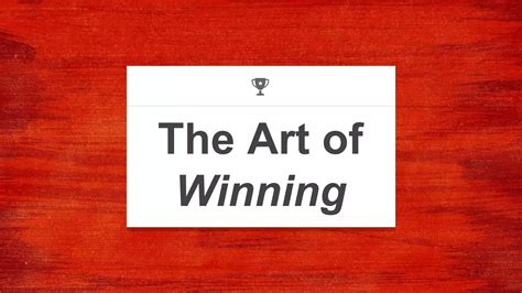 The Art Of Winning Ppt