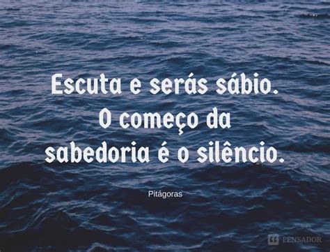 23 Frases De Sabedoria Para Refletir E Aprender Na Vida Pensador