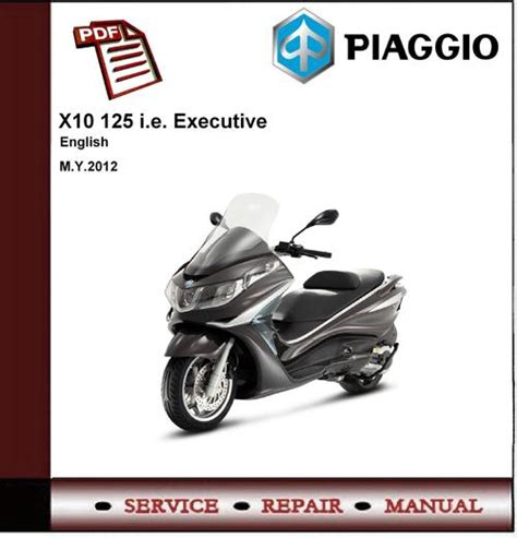 Piaggio X10 125 Ie Executive Workshop Service Manual Tradebit