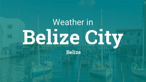 Weather for Belize City, Belize