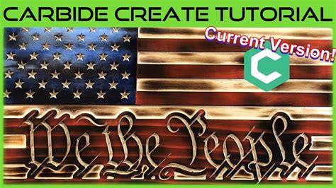 How To Make This Wooden We The People US Flag Carbide Create Tutorial