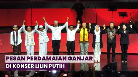 Hadir Di Konser Lilin Putih Ganjar Pranowo Kita Bersaudara Dalam