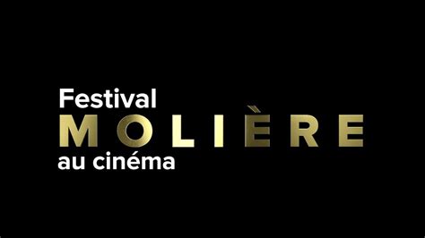 FESTIVAL MOLIÈRE au cinéma Bande annonce YouTube