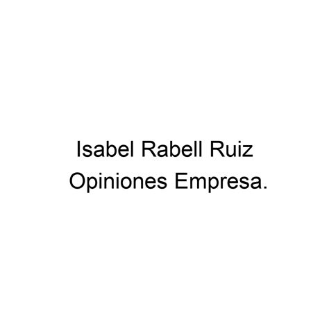 Opiniones Isabel Rabell Ruiz Barcelona