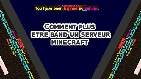 COMMENT PLUS ETRE BAN SUR UN SERVEUR MINECRAFT YouTube