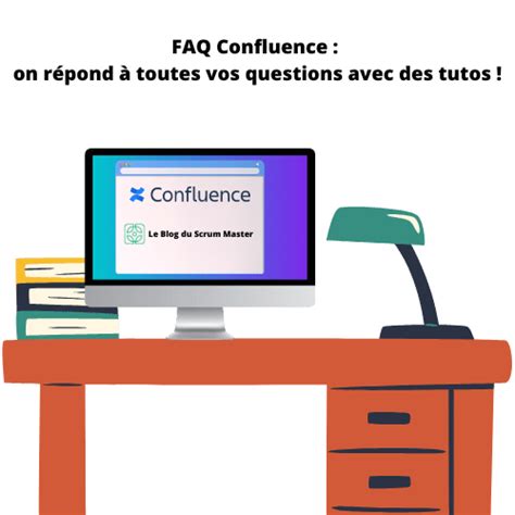 FAQ Confluence On Répond à Toutes Vos Questions avec 15 Tutos En