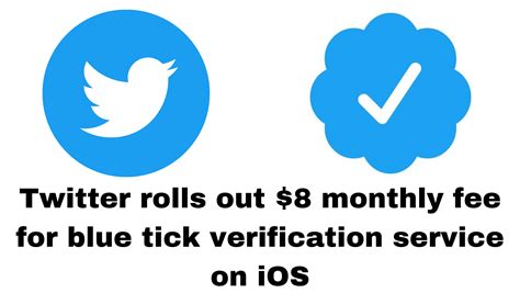 As Twitter Rolls Out Monthly Fee For Blue Tick Verification On Ios