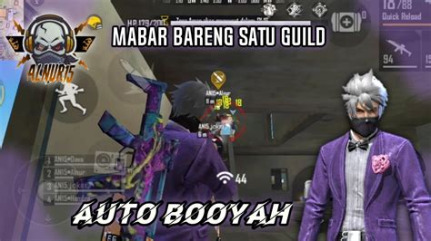 MABAR BARENG SATU GUILD AUTO BOOYAH GARENA FREE FIRE YouTube