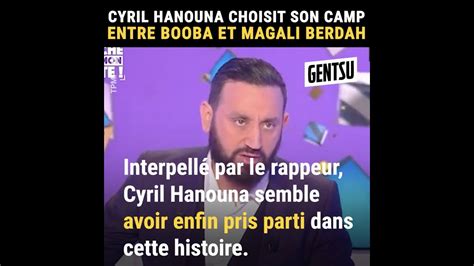 Cyril Hanouna Choisit Son Camp Entre Booba Et Magali Berdah YouTube