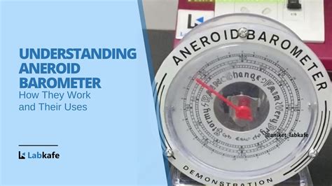 Understanding Aneroid Barometer: How They Work and Their Uses - Labkafe