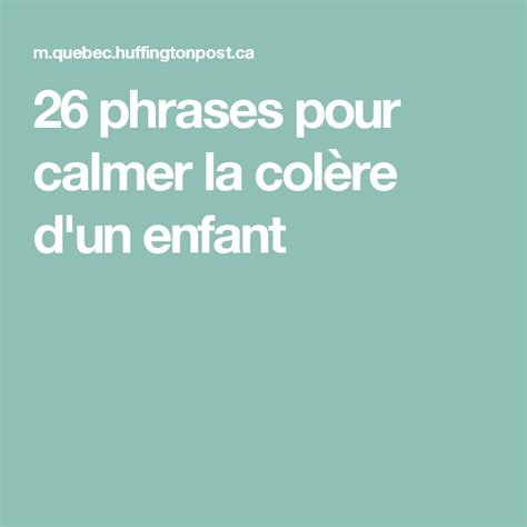 26 phrases pour calmer la colère d un enfant