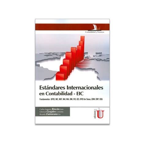 ESTÁNDARES INTERNACIONALES EN CONTABILIDAD EIC Autor RINCÓN Editorial