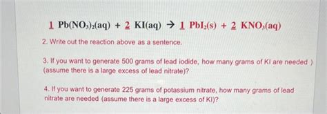 Solved 1 Pb No3 2 Aq 2ki Aq →1pbi2 S 2kno3 Aq 2 Write