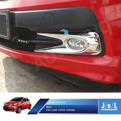 JSL Cover Foglamp Fog Lamp Chrome Mobil Honda Brio 2012 2015 Lazada