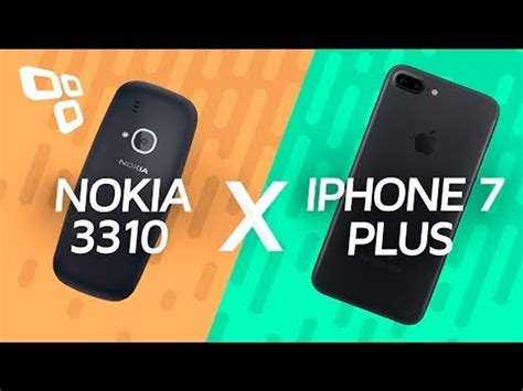 Nokia 3310 Vs Iphone 7 Plus O Super Comparativo Realoficial