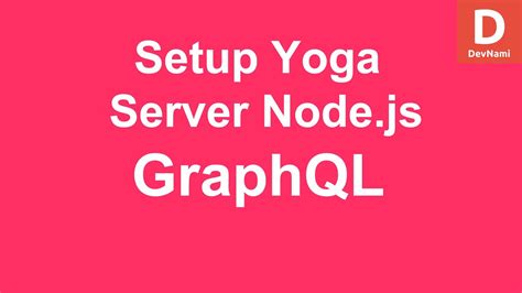 Graphql How To Setup Graphql Yoga Server With Node Js Youtube