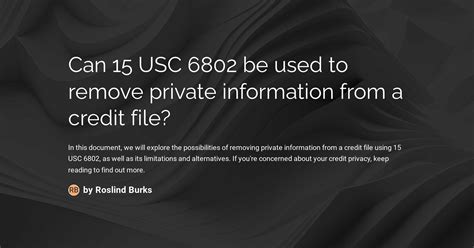 Can 15 Usc 6802 Be Used To Remove Private Information From A Credit File