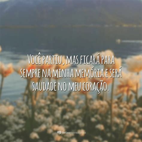 Frases De Saudade De Quem Morreu E Deixou Um Grande Vazio