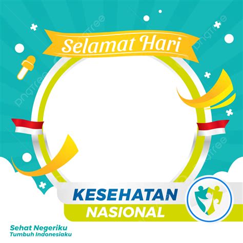 Twibbon Hari Kesehatan Nasional Png Frame Bingkai Foto Ucapan The