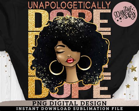 Unapologetically Dope PNG Black Woman Sublimation Afro Girl Etsy