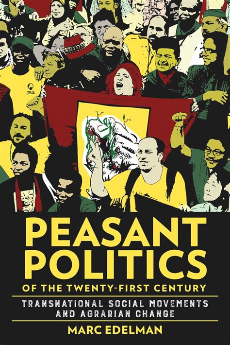 Peasant Politics Of The Twenty First Century