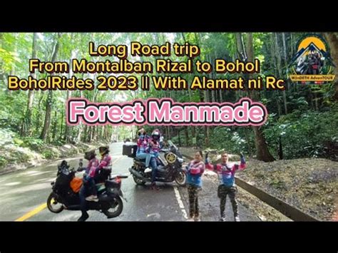 10 Long Road Trip From Montalban Rizal To Bohol BoholRides 2023