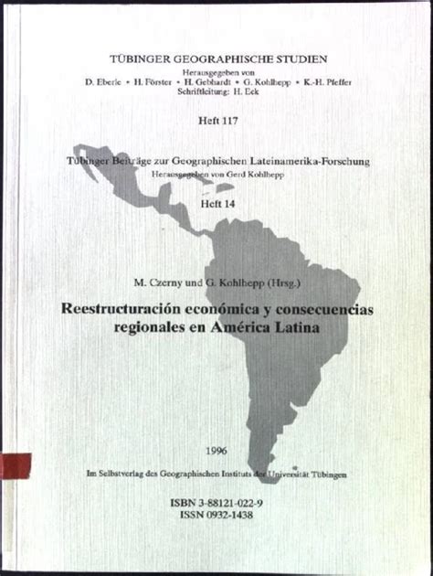 REESTRUCTURACIÓN ECONÓMICA Y consecuencias regionales en América Latina Tübinger EUR
