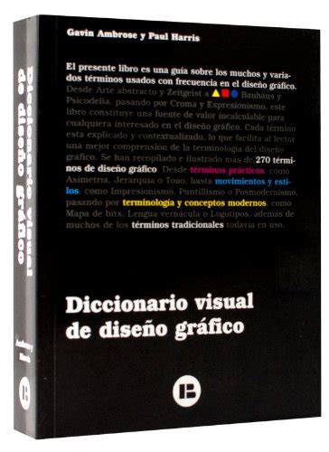 DICCIONARIO VISUAL DE DISE O GRAFICO De GAVIN AMBROSE Y PAUL HARRIS