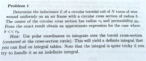 Solved Problem 1 Determine The Inductance L Of A Circular Toroidal Coil Of N Turns Of Wire