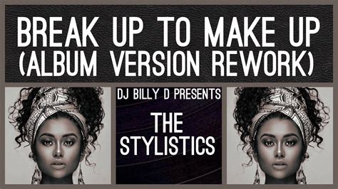 The Stylistics Break Up To Make Up Album Version Rework YouTube