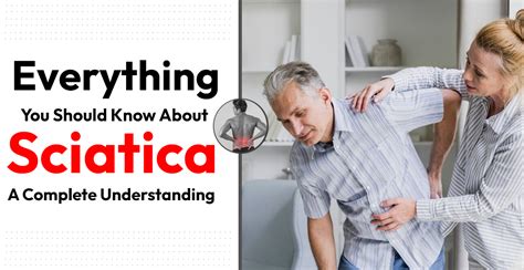 Understanding Sciatica Key Information And Insights You Need To Know